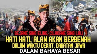 HATI HATI!! Bejone Sing Ireng WEDALANE, Hanya Orang Yang PEKA Terhadap Alam Yang Akan Selamat