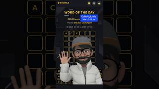 6 Letter Binance wodl word of the day answer today | Binance WOTD Answer