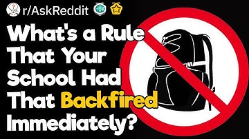 School Rules That Backfired Immediately