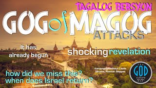 Gog of Magog TAGALOG BERSYON. Fresh Revelation