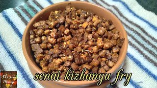 Senai kizhangu fry recipe | Chenai kizhangu fry | Elephant foot yam fry | Kk'stastymessage