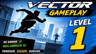 😱 Vector Level 1 Gameplay Walkthrough | No Damage | Full HD (Android/iOS) #vector #gameplay #viral