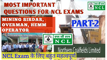 NCL exams questions part-2 | important for mining sirdar, overman, HEMM Operator or etc Mining exams