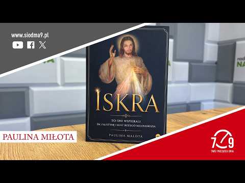 Paulina Małota - "The Spark. They were the ones who supported St. Faustina and the Divine Mercy d...