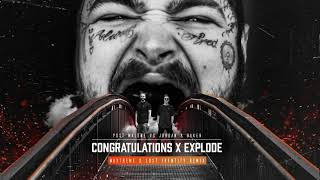 Post Malone vs Jordan Baker - Congratulations X Explode (Maxtreme & Lost Identity Bootleg)