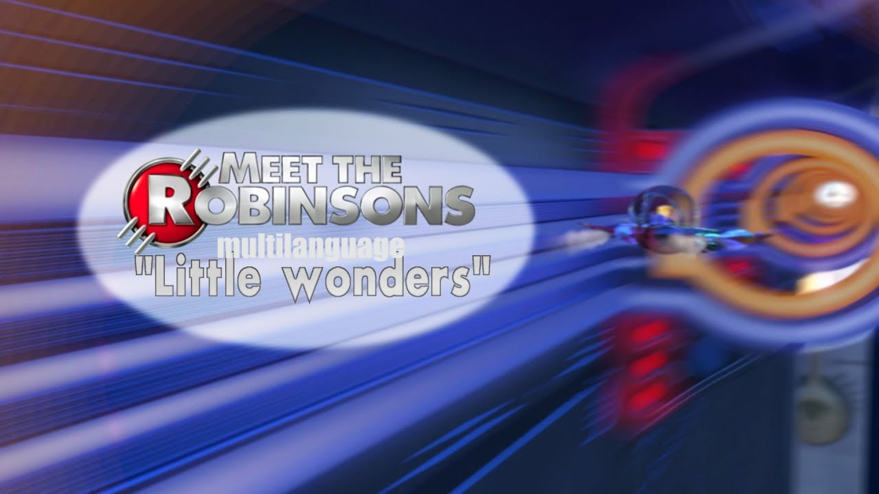 Meet the Robinsons - Little Wonders | Multilanguage