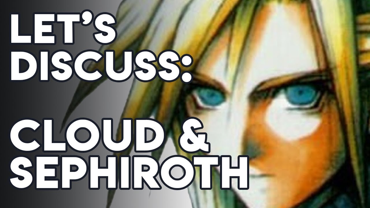 Анализ персонажей Final Fantasy VII: Клауд Страйф и Сефирот