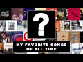 My favorite songs of all time