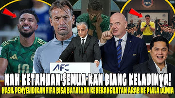 AFC & ARAB SAUDI MENANGIS, FiFA Umumkan Hasil Rapat Darurat Keputusan Guncangkan Asia ada Permainan?