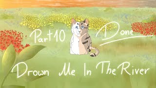 Drown Me In The River | Warrior Cats AMV MAP | Part 10 {DONE}