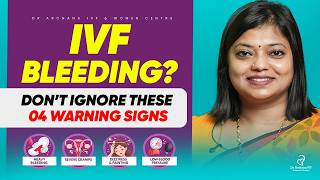 IVF Pregnancy Bleeding? 4 Dangerous Reasons You Should NEVER Ignore | Dr Archana IVF