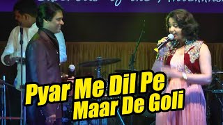 Pyar Me Dil Pe Maar De Goli,  Pyar Me Dil Pe Maar De Goli Song