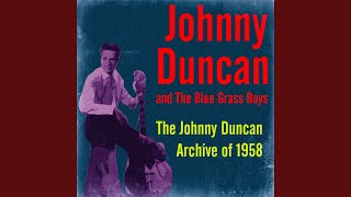 Video thumbnail of "Johnny Duncan - May You Never Be Alone"