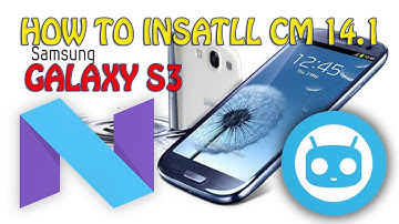 How to install CyanogenMod 14.1 on Galaxy S3 Android 7.1 [Tutorial + Little Review]
