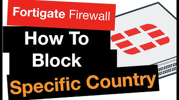 Fortigate Firewall Training - How To block specific Country
