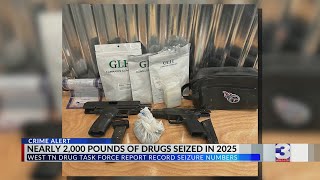 West Tennessee Drug Task Force seizes nearly 2,000 lbs of drugs in 2025