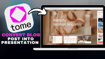 How to Convert Blog Posts into Presentations Using Tome in SECONDS!