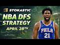 NBA DFS Strategy Tuesday 4/28/26 | DraftKings &amp; FanDuel NBA Lineup Picks