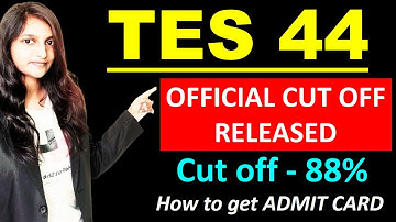 TES 44 OFFICIAL CUT OFF RLEASED II TES 44 CUTOFF II How to get ADMIT CARD TES 44 ENTRY II TES 44