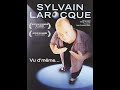 Vu D Même 2009 Sylvain Larocque 