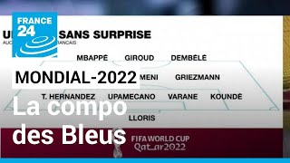 Mondial-2022 : la compo des Bleus pour la finale • FRANCE 24
