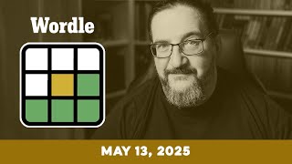 Doug plays today's NYT Wordle Puzzle Game for 5/13/2025