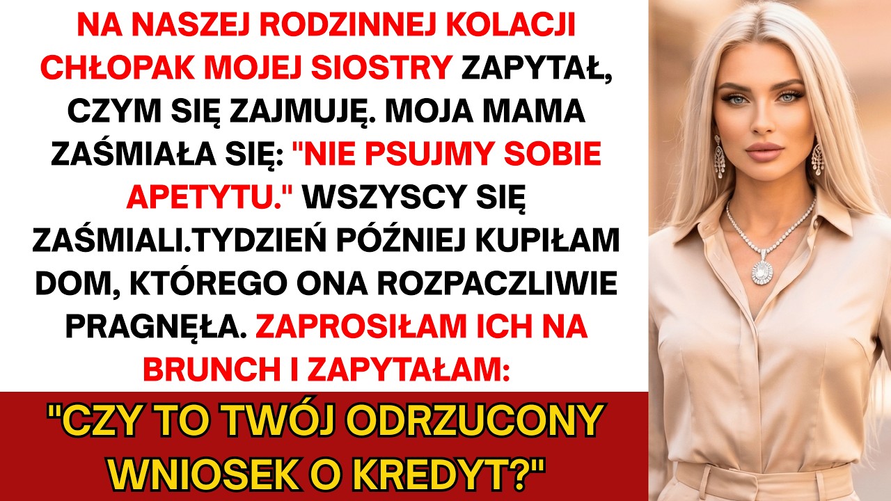 Mama przerwała mi w pół zdania przy rodzinnym stole, a tata i siostra parsknęli śmiechem, gdy nazwali moją pracę „szukaniem swojej drogi". Wszyscy uznali, że jestem życiową porażką. Wiedziałam...