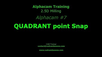 QUADRANT point Snap - Alphacam Tutorial - 007
