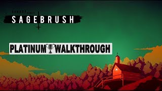 Sagebrush 100% Full Platinum Walkthrough | Trophy & Achievement Guide