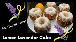 Lemon Lavender Cake | Individual Cake Recipes | How To Make Mini Bundt Cakes