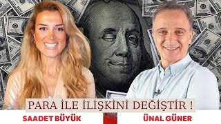 PARA İLE İLİŞKİNİ DEĞİŞTİR! | Ünal Güner & Saadet Büyük