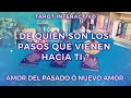 ✨De Quién Son Los Pasos que Vienen Hacia TI?🕵🏻‍♀️💕Amor del Pasado ó Nuevo Amor?🔥Tarot Interactivo✨