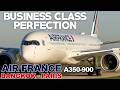 Air France Business Class: Bangkok to Paris on A350 ✈️