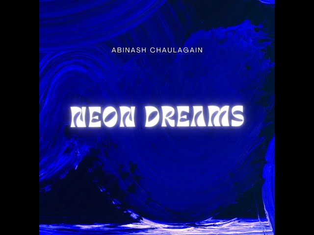 NEON DREAMS - SYNTHWAVE RETRO MUSIC || ABINASH CHAULAGAIN