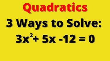 3 Ways to Solve a Quadratic Equation