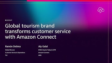 AWS re:Invent 2025 - Global tourism brand transforms customer service with Amazon Connect (BIZ217)