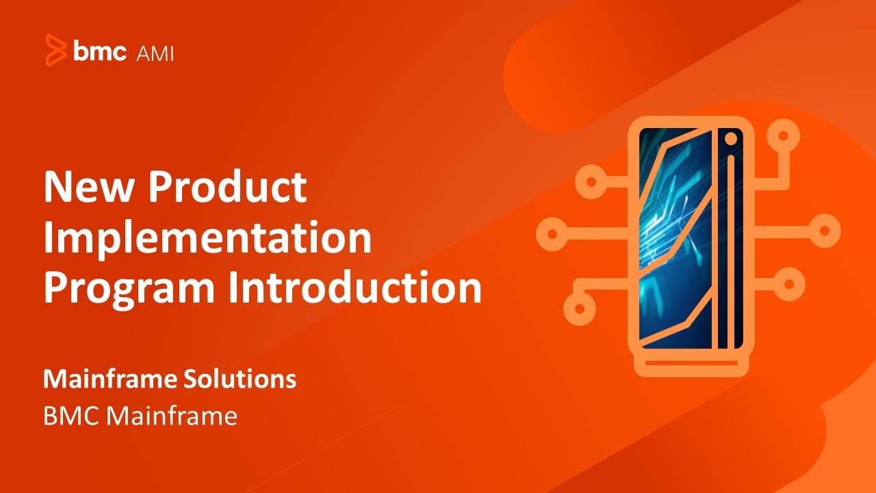 BMC Mainframe - New product implementation program introduction