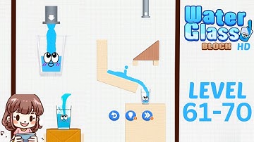 Water Glass Block Level 61-70 Solution Walkthrough