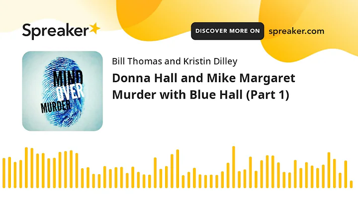 Donna Hall and Mike Margaret Murder with Blue Hall...