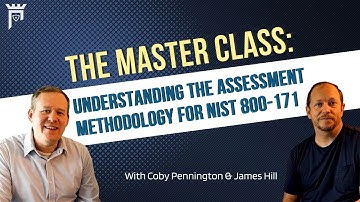 The Master Class: Understanding The Assessment methodology for NIST 800-171