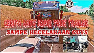 Cerita sopir truk trailer kecelakaan di tol cipali /versi wtds