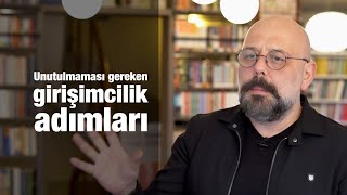 Unutulmaması Gereken Girişimcilik Adımları