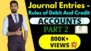 Journal entries | Accountancy | Class 11 | Rules of debit and credit | Part 2