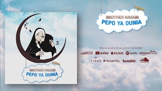 Brother Nassir - Pepo Ya Dunia ( Lyrics)