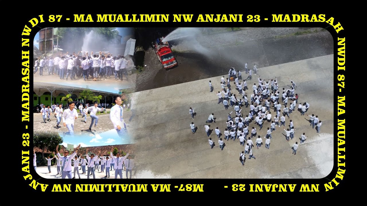 VIDEO ANGKATAN  2023, ADA PEMADAM KEBAKARAN,WAJIB LIAT [MA MU'ALLIMIN NW ANJANI ]