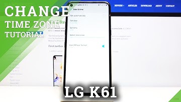 How to Change Date and Time in LG K61 – Set Time and Date