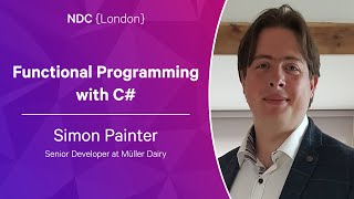 Functional Programming with C#  Simon Painter  NDC London 2023
