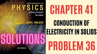 Halliday resnick chapter 41 problem 36 solution | Fundamentals of physics 10e solutions