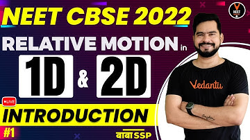 Relative Motion 1D and 2D L1 | Introduction | NEET 2022 Preparation | NEET Physics | Sachin sir