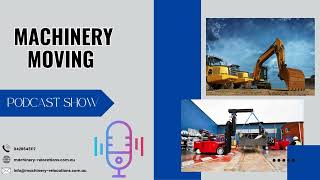 Punctual Machinery Relocation | Expert Machinery Movers | Best Factory Relocation Services!